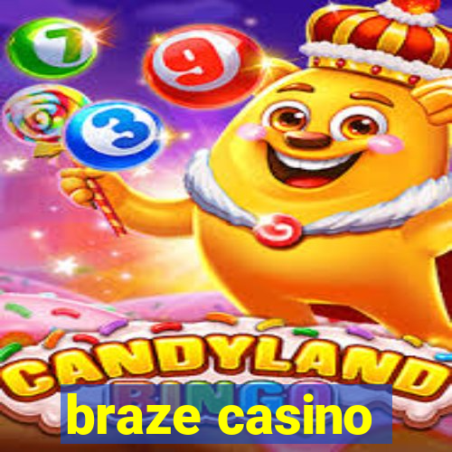 braze casino